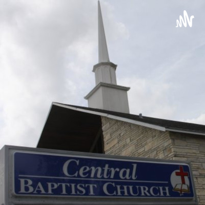 Central Baptist Church Weekly Sermons and Bible Studies