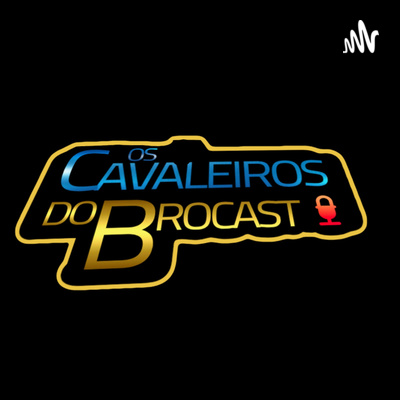 Os Cavaleiros Do Brocast
