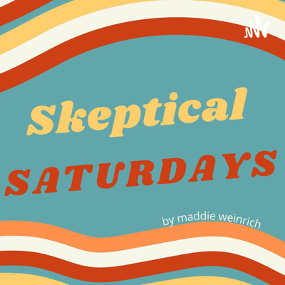 Skeptical Saturdays