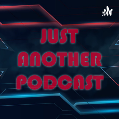 Just Another Podcast