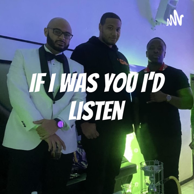 If I was you I\'d Listen