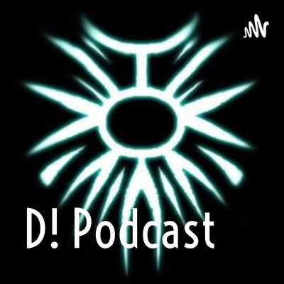 D! Podcast