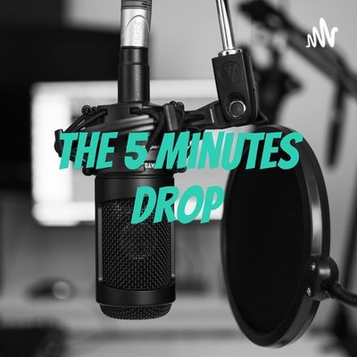 The 5 minutes drop
