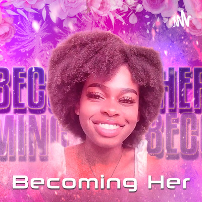 Becoming Her