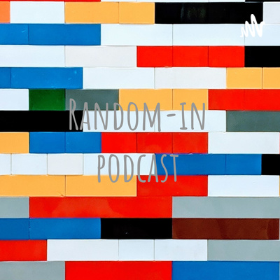 Random-in podcast • A podcast on Spotify for Podcasters