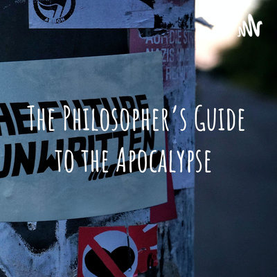 The Philosopher\'s Guide to the Apocalypse