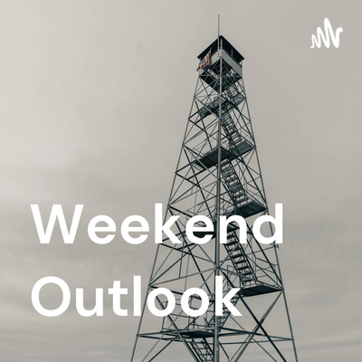 Weekend Outlook 11/20/2021