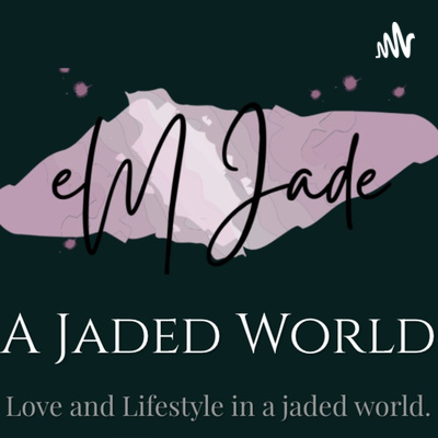 Dirty Tingles in a Jaded World - Episode 18