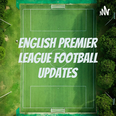 English Premier League Football Update #11