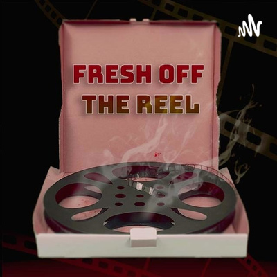 Fresh off the Reel