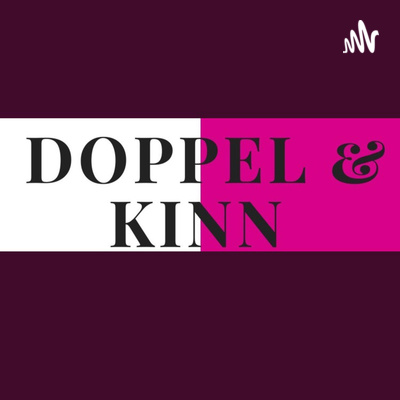Doppel & KinnDer Podcast