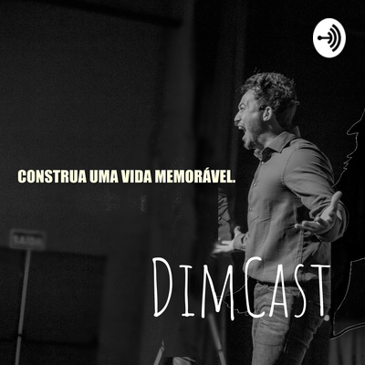 #DIMCAST 27 - Dos bastidores de casamento aos bastidores de lançamentos