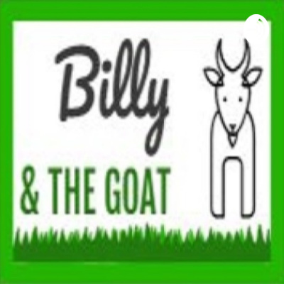 Billy & the Goat • A podcast on Spotify for Creators
