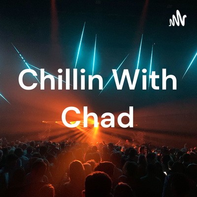 Ep. 7 Chillin With Chad GeeMix