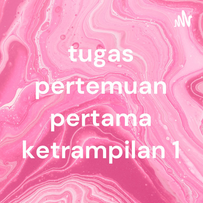 tugas pertemuan pertama ketrampilan 1