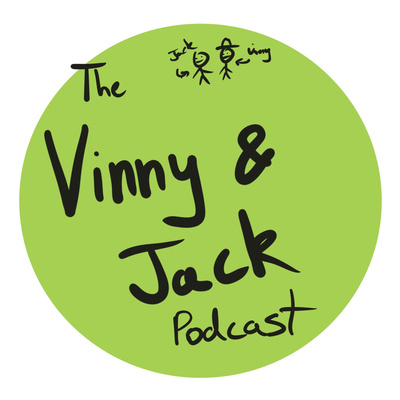 The Vinny and Jack Podcast