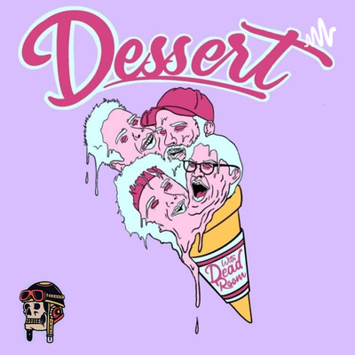 Dessert with DeadRoom Comedy