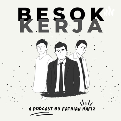 Besok Kerja Podcast