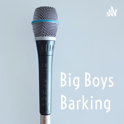 Big Boys Barking