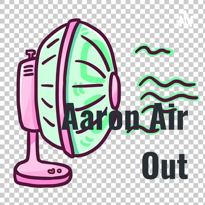 Aaron Air Out