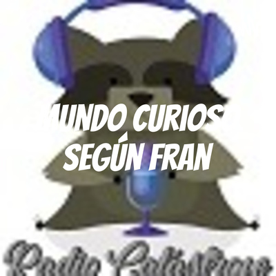 Mundo Curioso según Fran