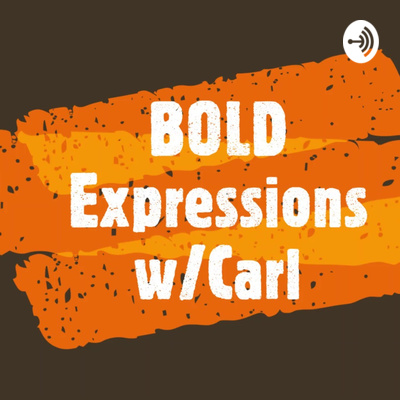 Bold Expressions w/ Carl