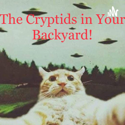 The cryptids in your backyard