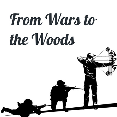 From Wars to the Woods
