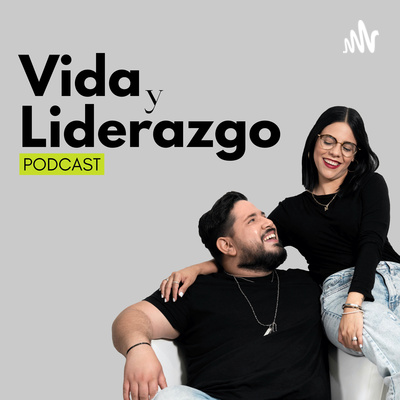 Vida y Liderazgo Podcast