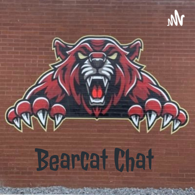 Stay Tuned for More Bearcat Chat! Stay Tuned for More Bearcat Chat!