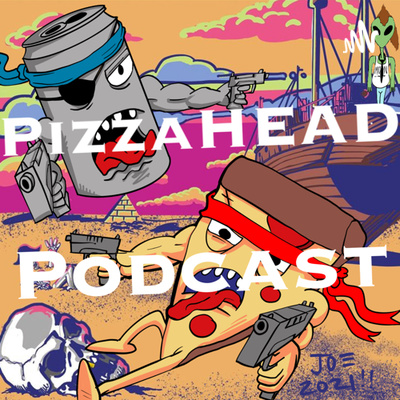 Pizza head Podcast