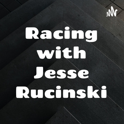 Racing with Jesse Rucinski
