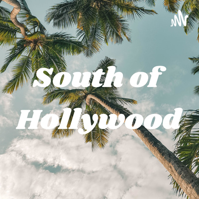 South of Hollywood