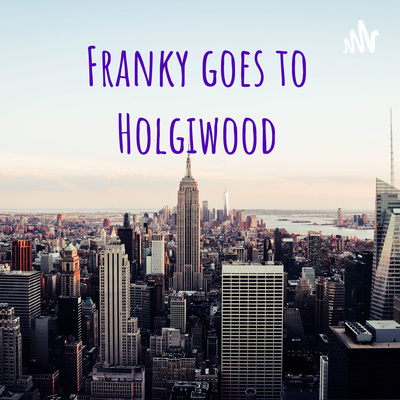 Franky goes/went to Holgiwood
