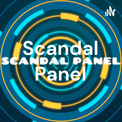 Scandal Panel Episode 12 with Special Guest Alvin Lim Scandal Panel Episode 12 with Special Guest Alvin Lim