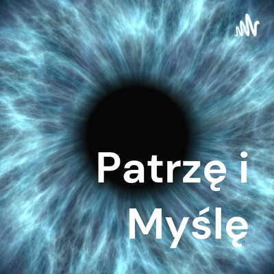 Patrzę i Myślę
