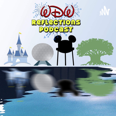 WDW Reflections Podcast - Your unofficial guide through Walt Disney World Memories
