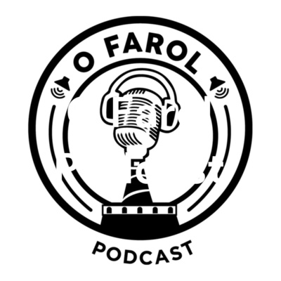 O Farol Podcast 🎙️