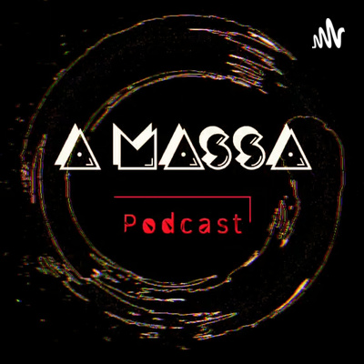A Massa Podcast