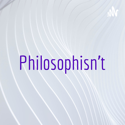 Philosophisn\'t