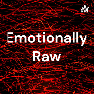 Emotionally Raw