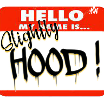 Slightly Hood