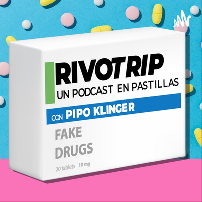 Rivotrip un podcast en pastillas