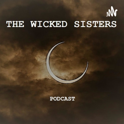 Wicked Sisters Podcast