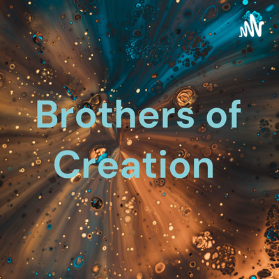 Brothers of Creation Ep2 Pt2