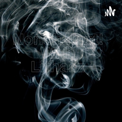 Nonchalant With Lithaaz EP#3 Lifa GushMan