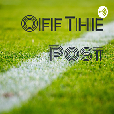 Off The Post • A podcast on Spotify for Creators