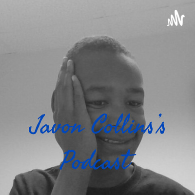 Javon Collins\'s Podcast