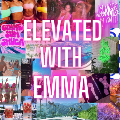 Elevated With Emma