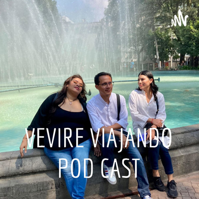 VEVIRE VIAJANDO POD CAST